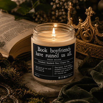 Book Boyfriends Have Ruined Us All Candle | BookTok Soy Candle | Fresh Balsam