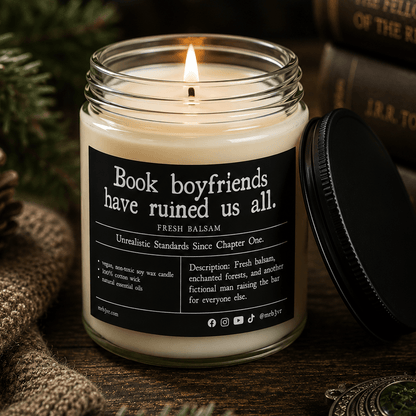 Book Boyfriends Have Ruined Us All Candle | BookTok Soy Candle | Fresh Balsam