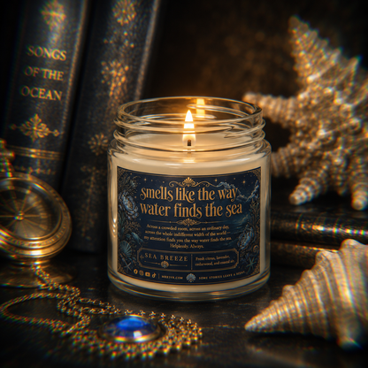 Smells Like The Way Water Finds The Sea | BookTok Soy Candle | Sea Breeze