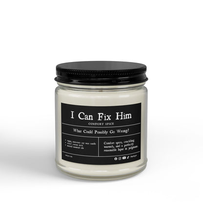 I Can Fix Him | Comfort Spice Soy Candle | Vegan, Non-Toxic | (4oz & 9oz)