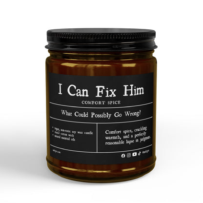 I Can Fix Him | Comfort Spice Soy Candle | Vegan, Non-Toxic | (4oz & 9oz)